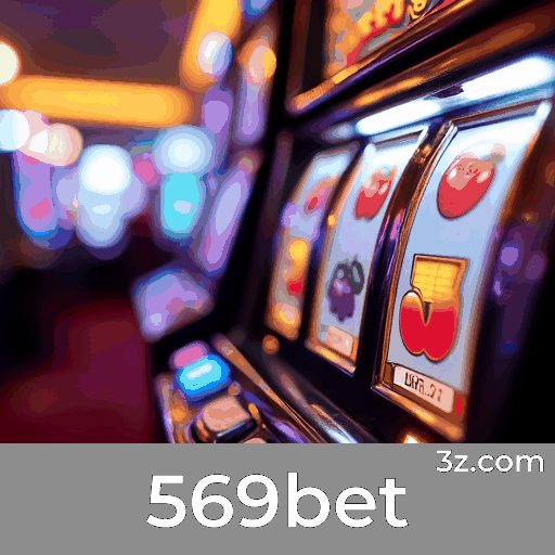 Descubra as Vantagens da Plataforma de Apostas 569bet